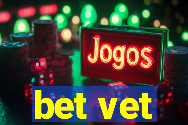 bet vet